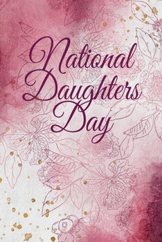 National Daughters Day: Daughter Journal From Mom And Dad - Write Memories & Letters Today And Read Them Later - Treasure Love & Keep It Forever - Pink Floral & Polka Dot Cover - Thoughtful Loving Gif