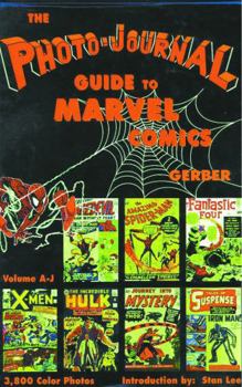 Photo Journal Guide to Marvel Comics Volume III A-J (Photo-Journal Guide to Marvel Comics) - Book #3 of the Photo-Journal Guide to Comics