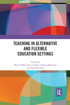 Paperback Teaching in Alternative and Flexible Education Settings Book