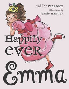 Happily Ever Emma - Book #6 of the Emma