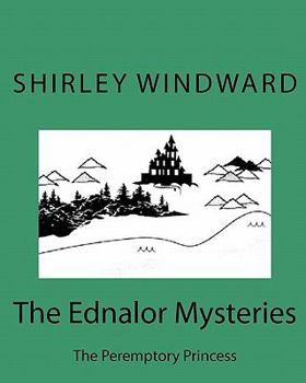 Paperback The Ednalor Mysteries: The Peremptory Princess Book