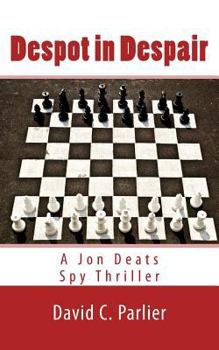 Paperback Despot in Despair: A Jon Deats Spy Thriller Book