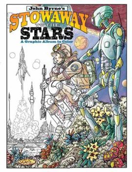 Paperback John Byrne's Stowaway to the Stars: A Graphic Album to Color Book