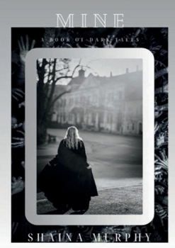 Mine: A Collection of Three Dark Short Stories