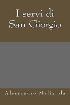 Paperback I servi di San Giorgio [Italian] Book