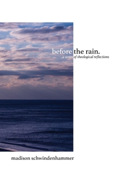 Paperback before the rain.: a series of theological reflections Book