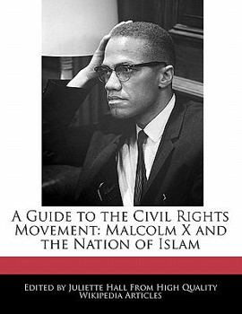 Paperback A Guide to the Civil Rights Movement: Malcolm X and the Nation of Islam Book