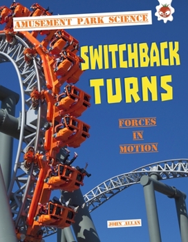 Library Binding Switchback Turns: Forces in Motion Book
