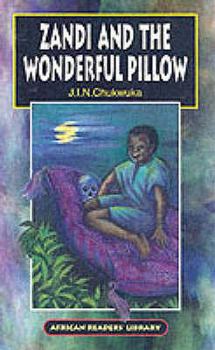 Paperback Zandi and the Wonderful Pillow (African Readers' Library) Book