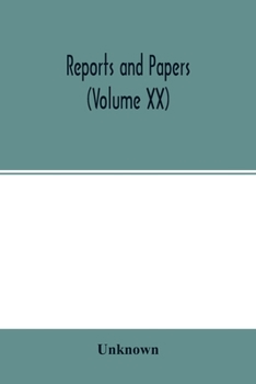 Reports and papers: Read at the meetings of the architectural societies of the counties of Lincoln and Nottingham, county of York, Archdeaconries of ... Leicester, During the year 1889 (Volume XX)