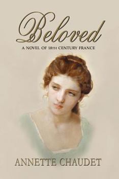 Paperback Beloved, a Novel of 18th Century France Book