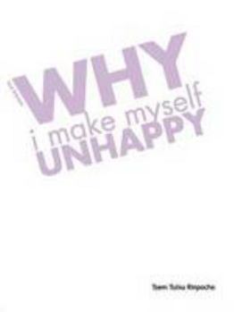 Paperback Why I Make Myself Unhappy Book