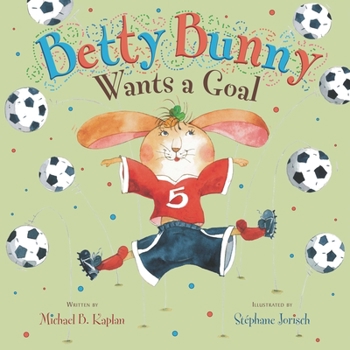 Betty Bunny Wants a Goal - Book  of the Betty Bunny