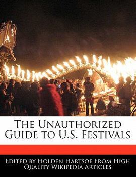 Paperback The Unauthorized Guide to U.S. Festivals Book