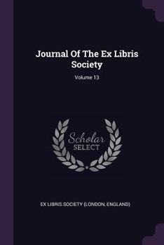 Paperback Journal Of The Ex Libris Society; Volume 13 Book