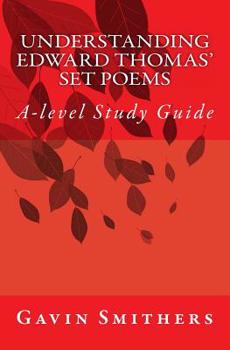 Paperback Understanding Edward Thomas' Set Poems: A-level Study Guide Book