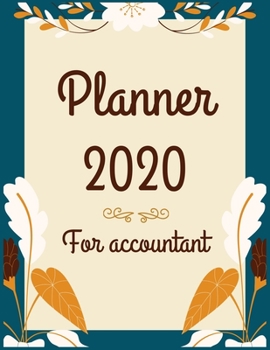 Planner 2020 for accountant: Jan 1, 2020 to Dec 31, 2020: Weekly & Monthly Planner + Calendar Views (2020 Pretty Simple Planners)