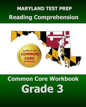 Paperback MARYLAND TEST PREP Reading Comprehension Common Core Workbook Grade 3: Covers the Literature and Informational Text Reading Standards Book