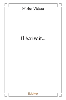 Paperback Il écrivait... [French] Book
