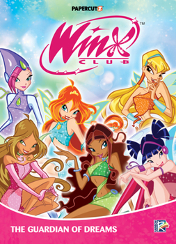 Hardcover Winx Club Vol. 6: The Guardian of Dreams Book