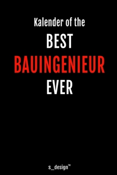 Kalender f�r Bauingenieure / Bauingenieur / Bauingenieurin: Immerw�hrender Kalender / 365 Tage Tagebuch / Journal [3 Tage pro Seite] f�r Notizen, Planung / Planungen / Planer, Erinnerungen, Spr�che