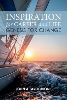 Paperback Inspiration for Career and Life: Genesis for Change: Volume 1 Book