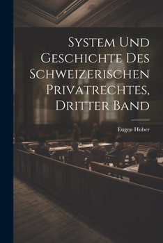 Paperback System und Geschichte des Schweizerischen Privatrechtes, dritter Band [German] Book
