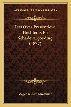 Paperback Iets Over Preventieve Hechtenis En Schadevergoeding (1877) [Dutch] Book