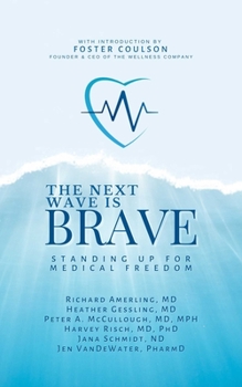 Hardcover Next Wave Is Brave: Standing Up for Medical Freedom Book