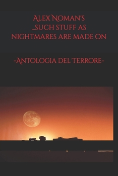 Paperback ...such stuff as nightmares are made on: Antologia del Terrore [Italian] Book