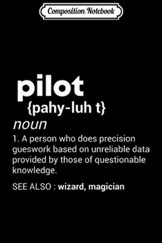 Composition Notebook: Funny Pilot Definition design Airplane Jet Aviation Graphic  Journal/Notebook Blank Lined Ruled 6x9 100 Pages