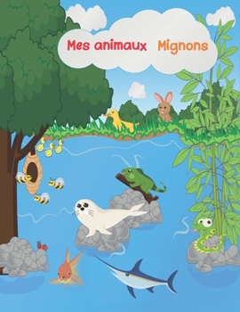 Mes animaux mignons: Cahier de coloriages pour enfants, Je trace et je colorie mes animaux mignons