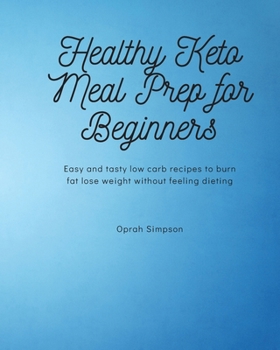 Healthy Keto Meal Prep for Beginners