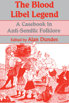 Paperback The Blood Libel Legend: A Casebook in Anti-Semitic Folklore Book