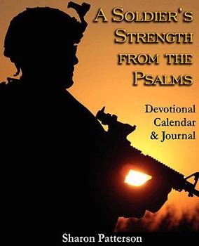 Paperback A Soldiers Strength from the Psalms: Devotional Calender & Journal Book