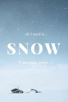 Paperback All I need is Snow: Motivational Notebook, Journal, Diary (110 Pages, Blank, 6 x 9) Book