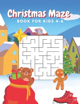 Paperback Christmas Maze Book For Kids 4-6: Workbook mazes: A Fun Magical Christmas Maze Activity Book for Kids Book