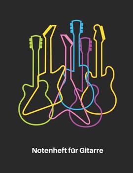 Paperback Notenheft F?r Gitarre: Retro Neon E Gitarren Notenbuch 110 Seiten Mit Leeren Tabs Und Akkord Feldern. Tolle Geschenk Idee F?r Gitarristen, Gi [German] Book
