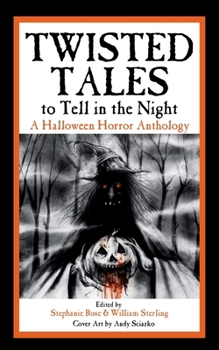 Paperback Twisted Tales to Tell in the Night: A Halloween Horror Anthology Book