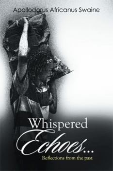 Paperback Whispered Echoes...: Reflections from the Past Book