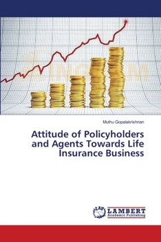 Paperback Attitude of Policyholders and Agents Towards Life Insurance Business Book