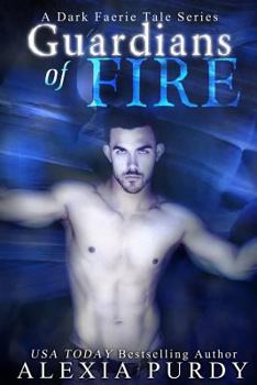 Paperback Guardians of Fire (A Dark Faerie Tale #8) Book