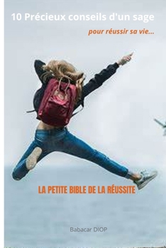 Paperback 10 précieux conseils d'un sage pour réussir sa vie: La petite Bible de la réussite [French] Book