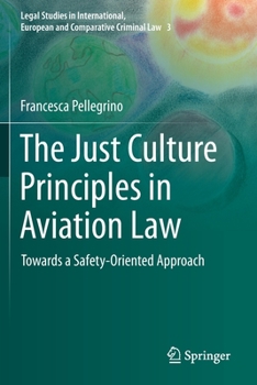 Paperback The Just Culture Principles in Aviation Law: Towards a Safety-Oriented Approach Book