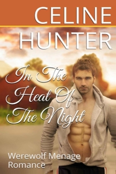 Paperback Romance: In The Heat Of The Night - Werewolf Menage Romance Book