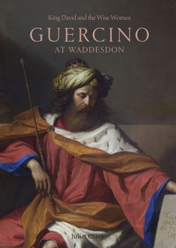 Hardcover King David and the Wise Women: Guercino at Waddesdon Book