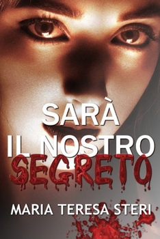 Paperback Sarà il nostro segreto [Italian] Book