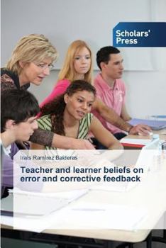Paperback Teacher and Learner Beliefs on Error and Corrective Feedback Book
