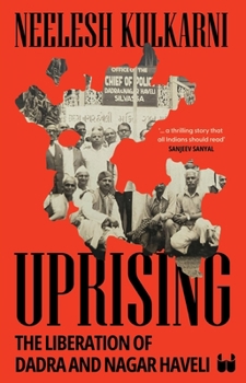 Paperback Uprising: The Liberation of Dadra and Nagar Haveli Book