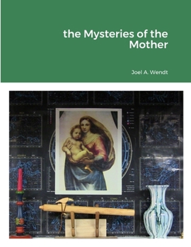 Paperback The Mysteries of the Mother Book